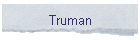 Truman